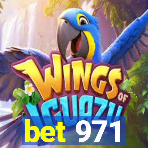 bet 971